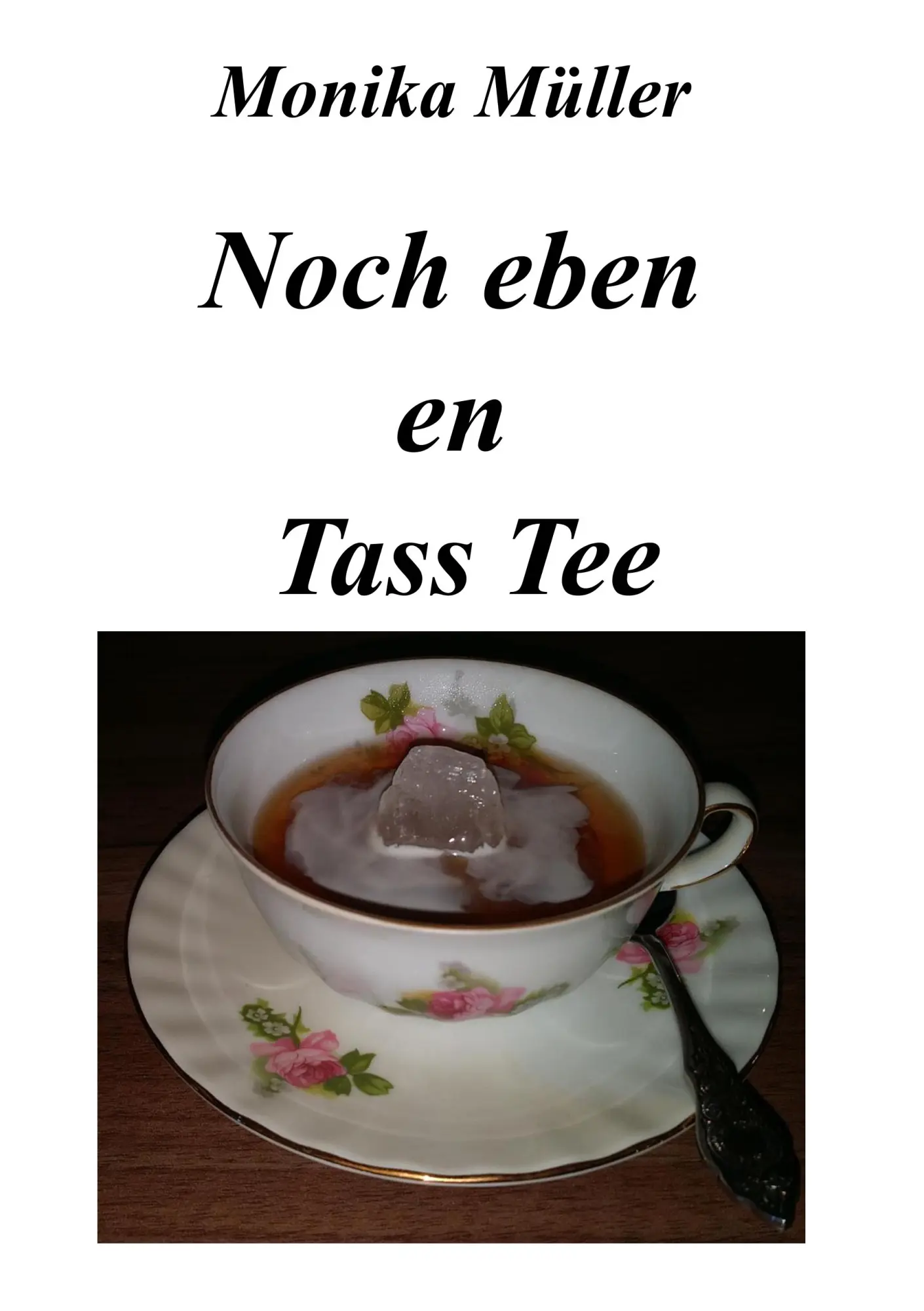 Cover: 9783848257942 | Noch eben en Tass Tee | Monika Müller | Taschenbuch | 52 S. | ? | 2017