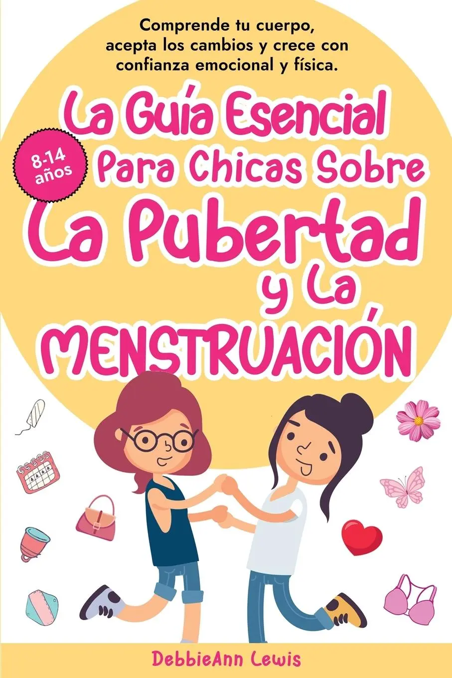 Cover: 9781968208042 | La Guía Esencial Para Chicas Sobre La Pubertad y La Menstruación