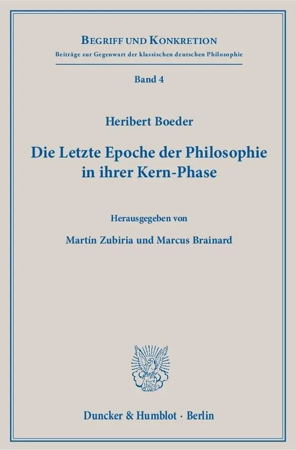 Cover: 9783428148042 | Die Letzte Epoche der Philosophie in ihrer Kern-Phase. | Boeder | Buch