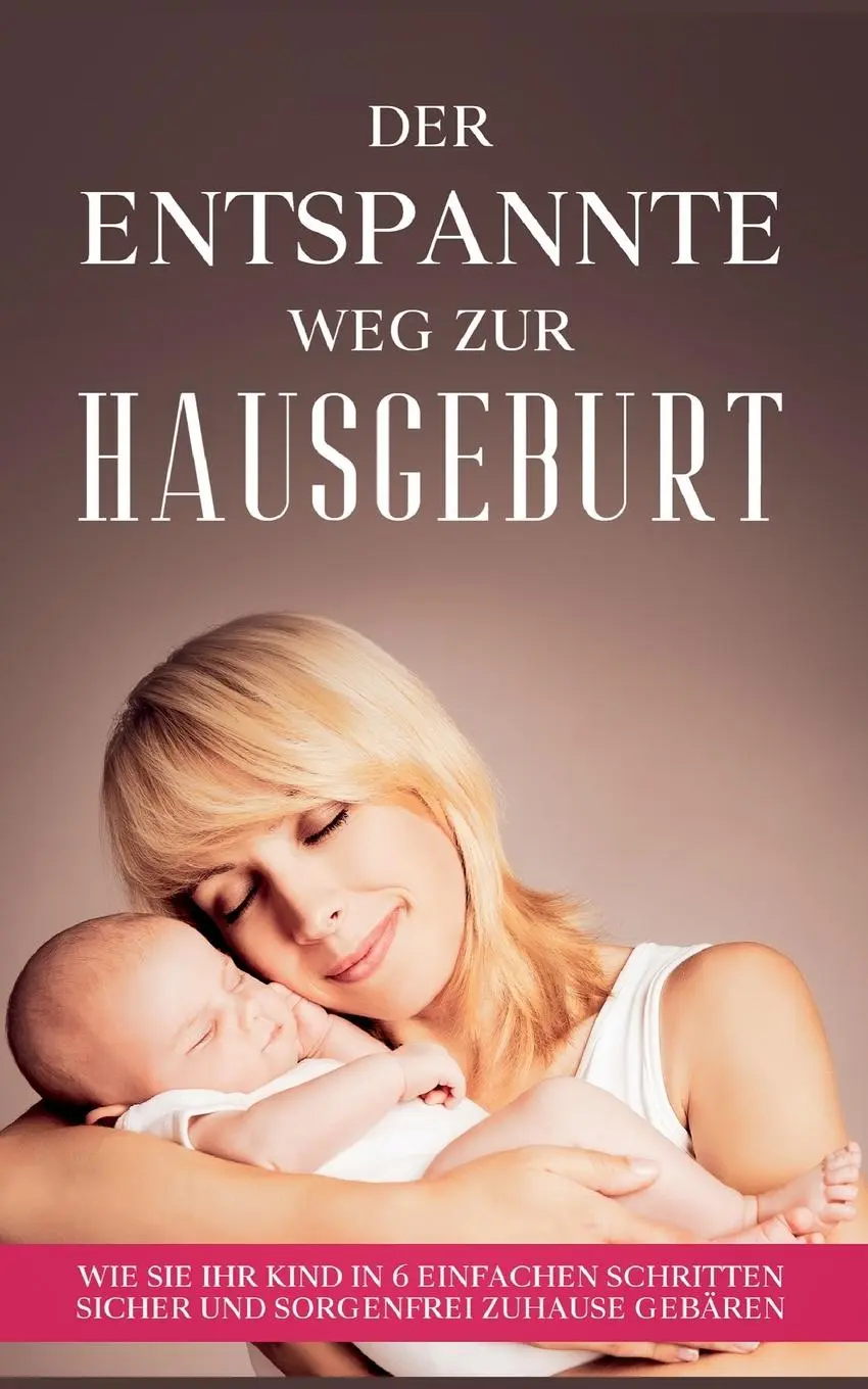 Cover: 9783755778042 | Der entspannte Weg zur Hausgeburt | Arina Maydorn | Taschenbuch | 2021