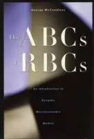 Cover: 9780674028142 | The ABCs of RBCs | An Introduction to Dynamic Macroeconomic Models