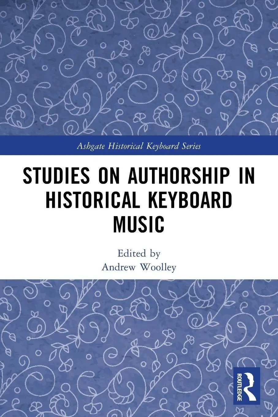 Cover: 9781032168142 | Studies on Authorship in Historical Keyboard Music | Andrew Woolley