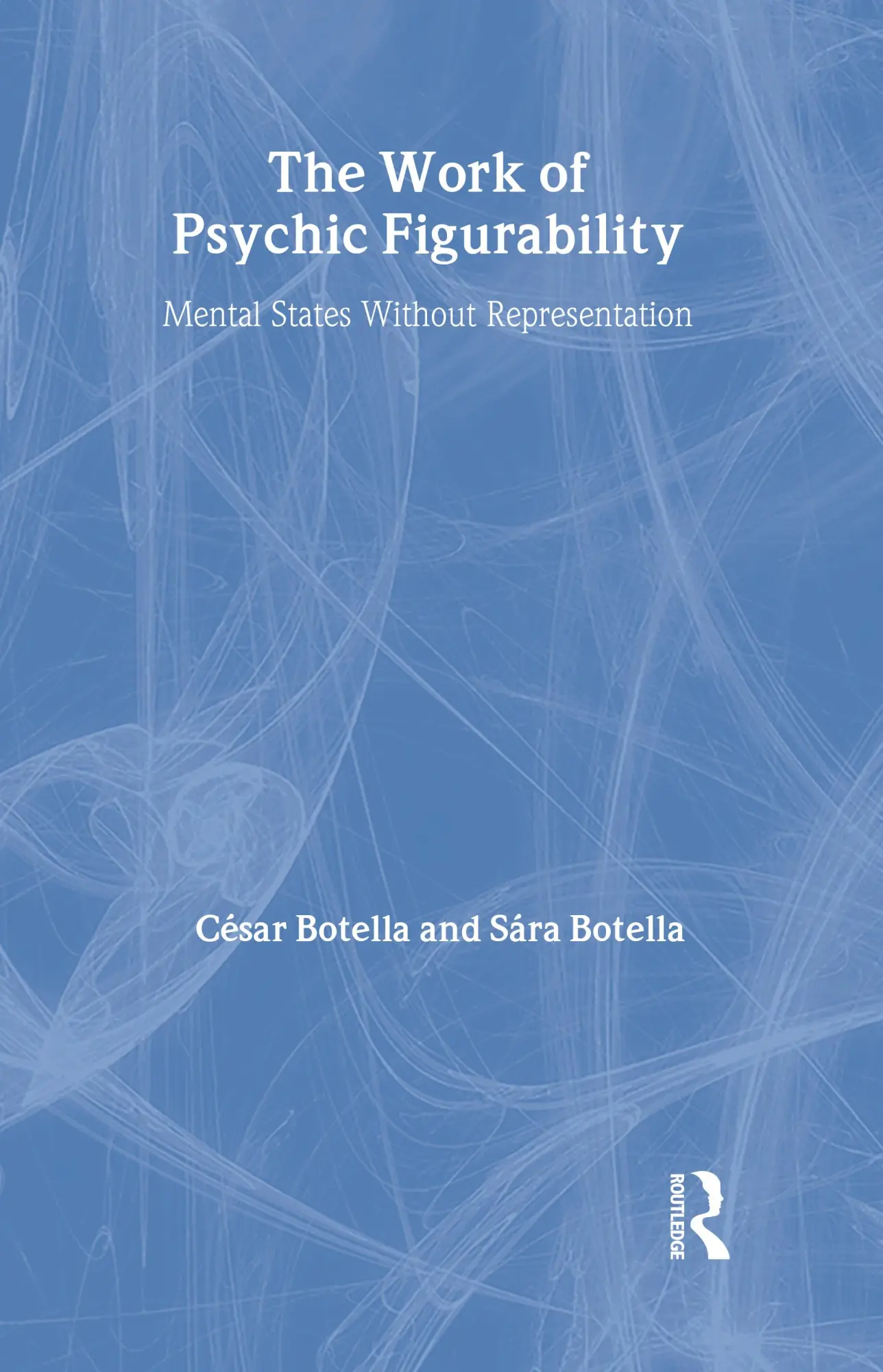 Cover: 9781583918142 | The Work of Psychic Figurability | Cesar Botella (u. a.) | Buch | 2004