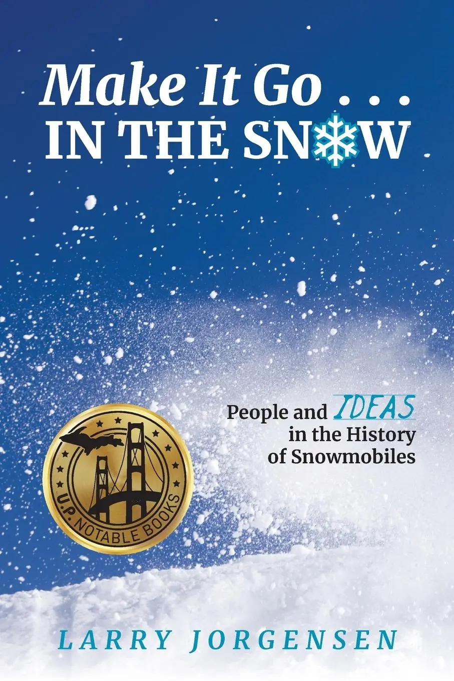 Cover: 9781615998142 | Make It Go in the Snow | Larry Jorgensen | Taschenbuch | Englisch