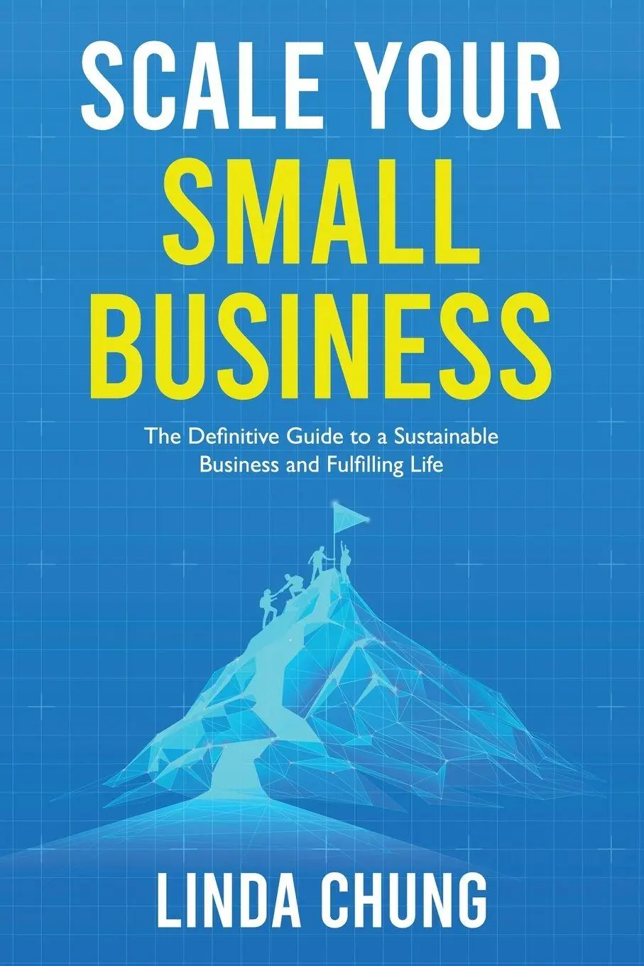 Cover: 9781738208142 | Scale Your Small Business | Linda Chung | Taschenbuch | Englisch