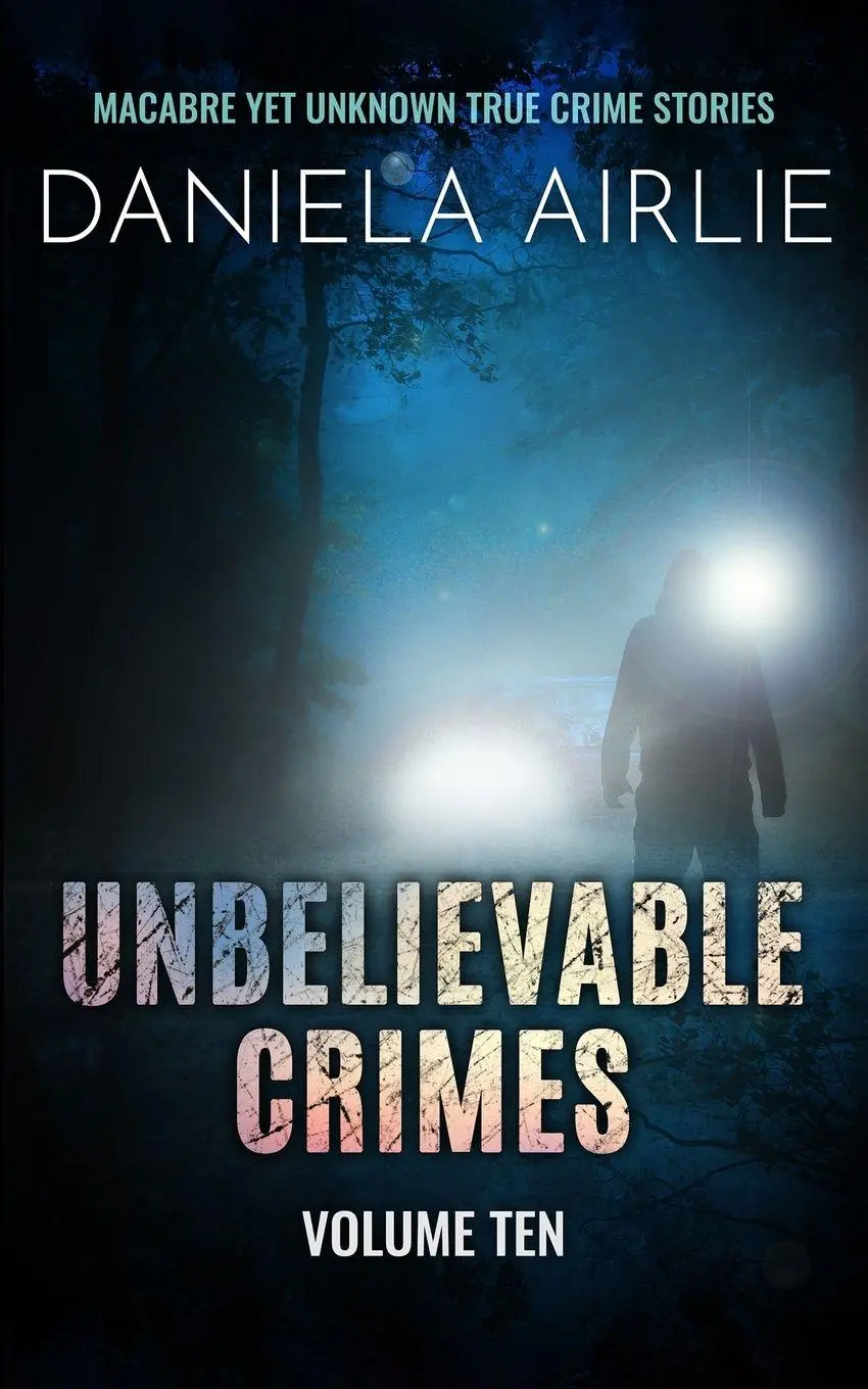 Cover: 9781915728142 | Unbelievable Crimes Volume Ten | Daniela Airlie | Taschenbuch | 2024