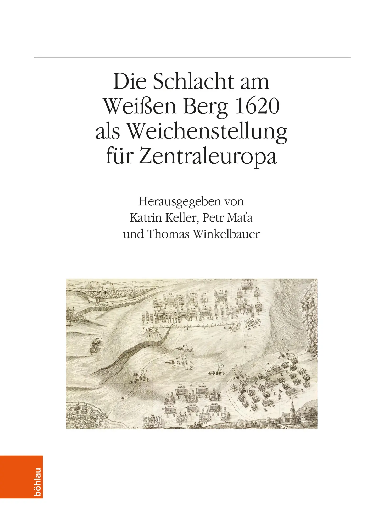 Cover: 9783205218142 | Die Schlacht am Weißen Berg 1620 als Weichenstellung für Zentraleuropa