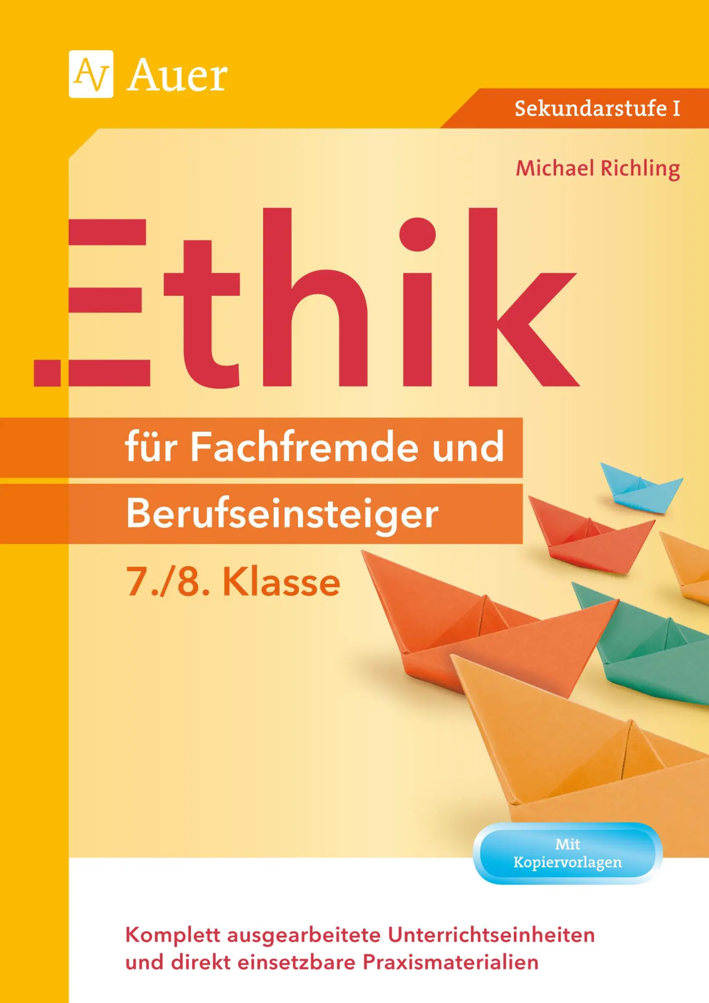 Cover: 9783403078142 | Ethik für Fachfremde und Berufseinsteiger 7-8 | Michael Richling