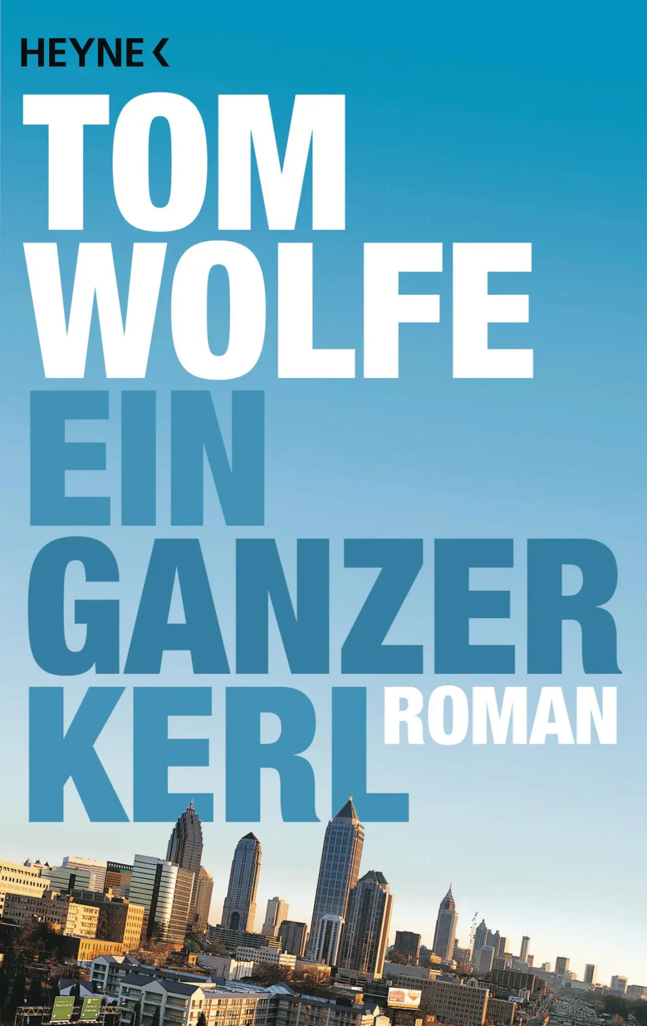 Cover: 9783453408142 | Ein ganzer Kerl | Tom Wolfe | Taschenbuch | 1079 S. | Deutsch | 2010