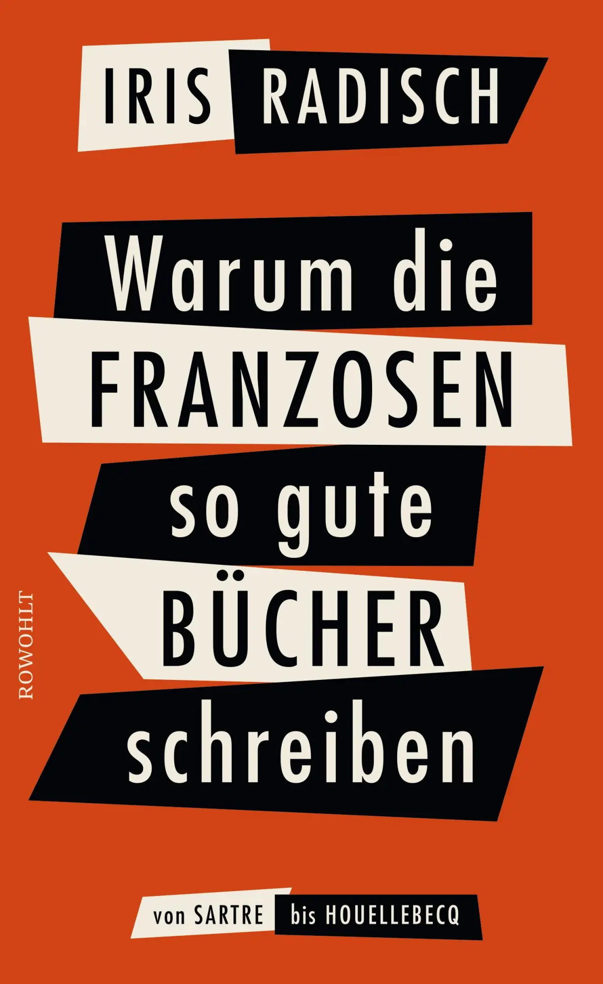 Cover: 9783498058142 | Warum die Franzosen so gute Bücher schreiben | Iris Radisch | Buch