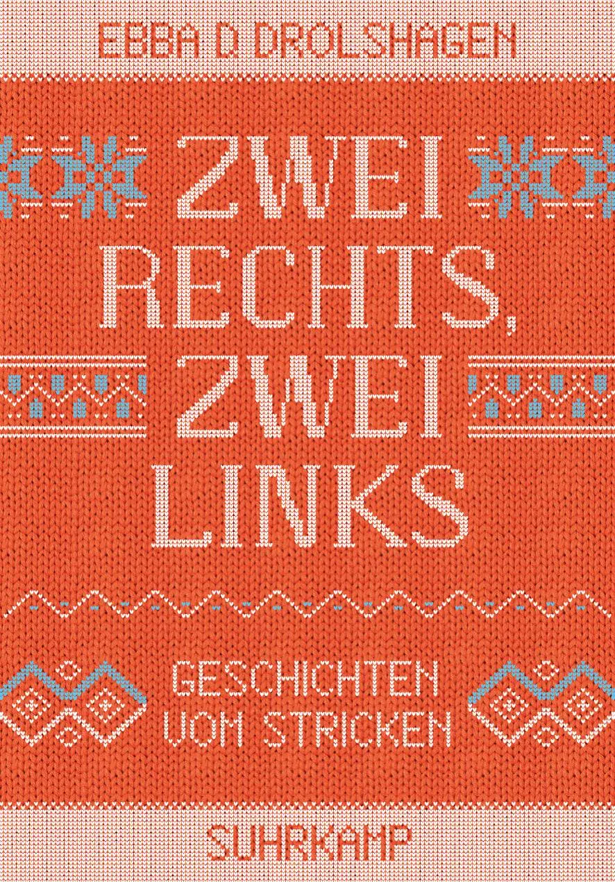 Cover: 9783518468142 | Zwei rechts, zwei links | Geschichten vom Stricken | Drolshagen | Buch