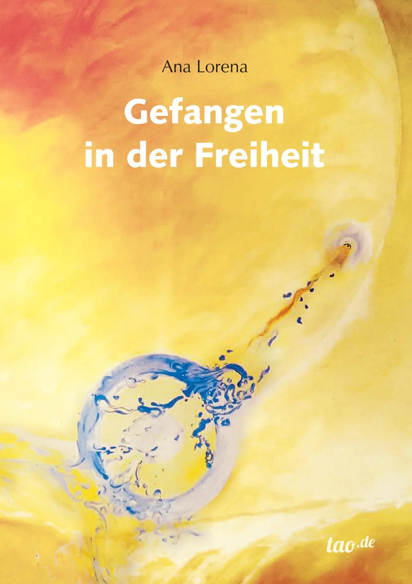 Cover: 9783958028142 | Gefangen in der Freiheit | Ana Lorena | Taschenbuch | 264 S. | Deutsch
