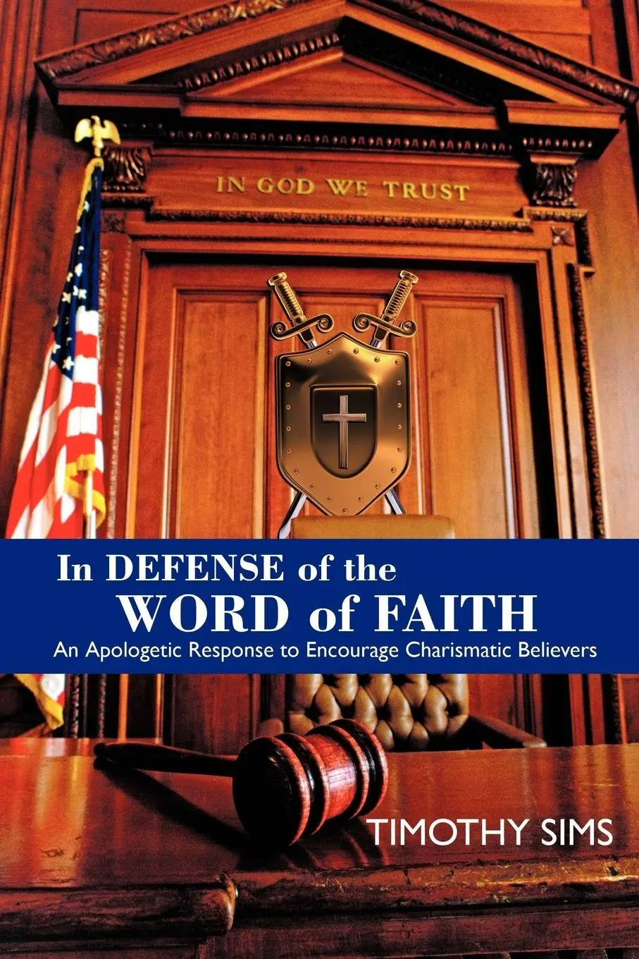 Cover: 9781438918242 | In Defense of the Word of Faith | Timothy Sims | Taschenbuch | 2008