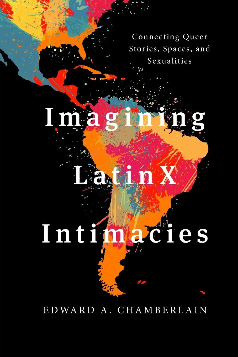 Cover: 9781538148242 | Imagining LatinX Intimacies | Edward A. Chamberlain | Taschenbuch