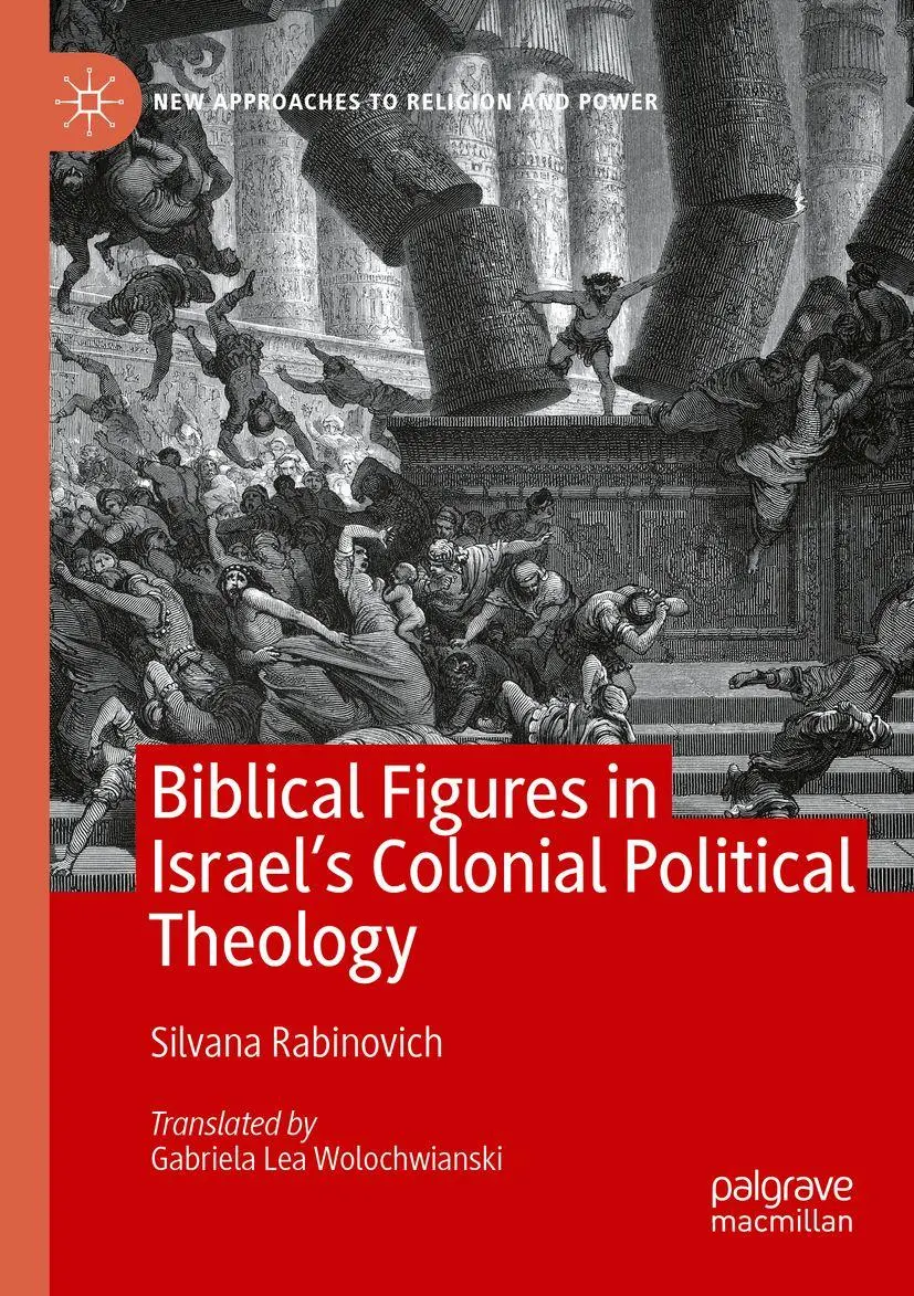 Biblical Figures in Israel's Colonial Political Theology (New Approaches to Religion and Power)