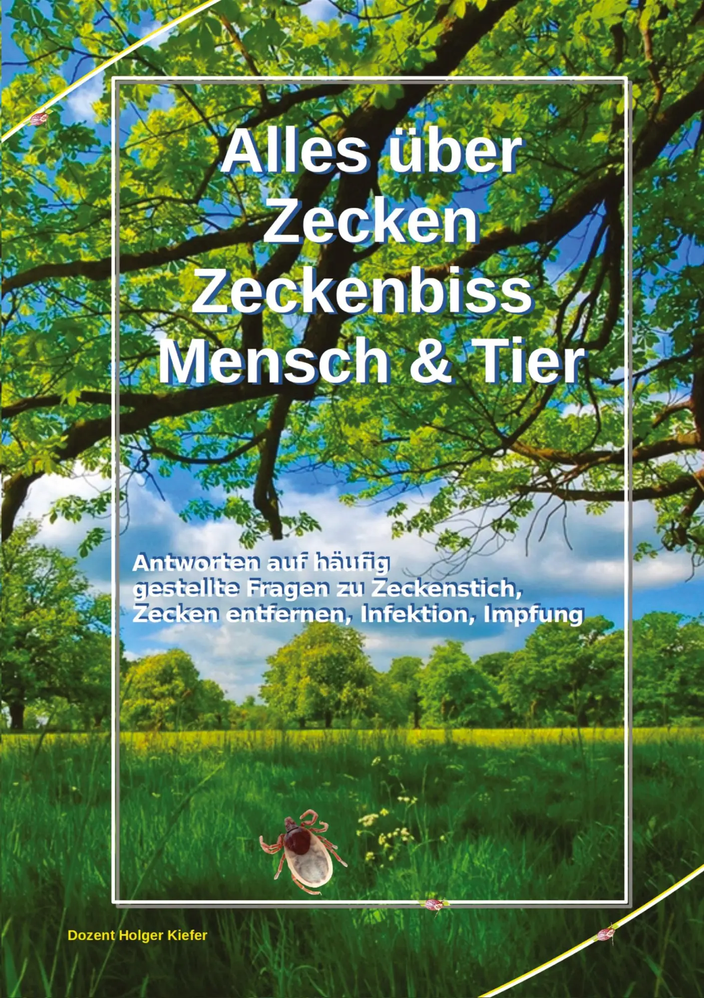 Cover: 9783384268242 | Alles über Zecken Zeckenbiss Mensch &amp; Tier | Holger Kiefer | Buch