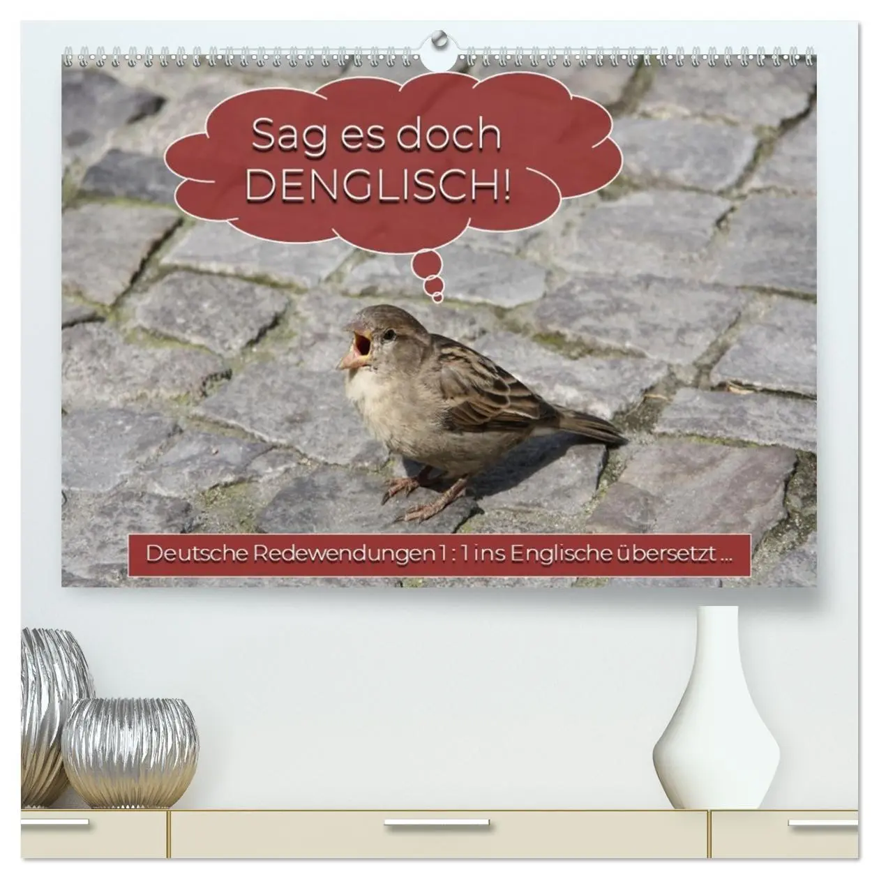 Cover: 9783457458242 | Sag es doch DENGLISCH (hochwertiger Premium Wandkalender 2026 DIN...