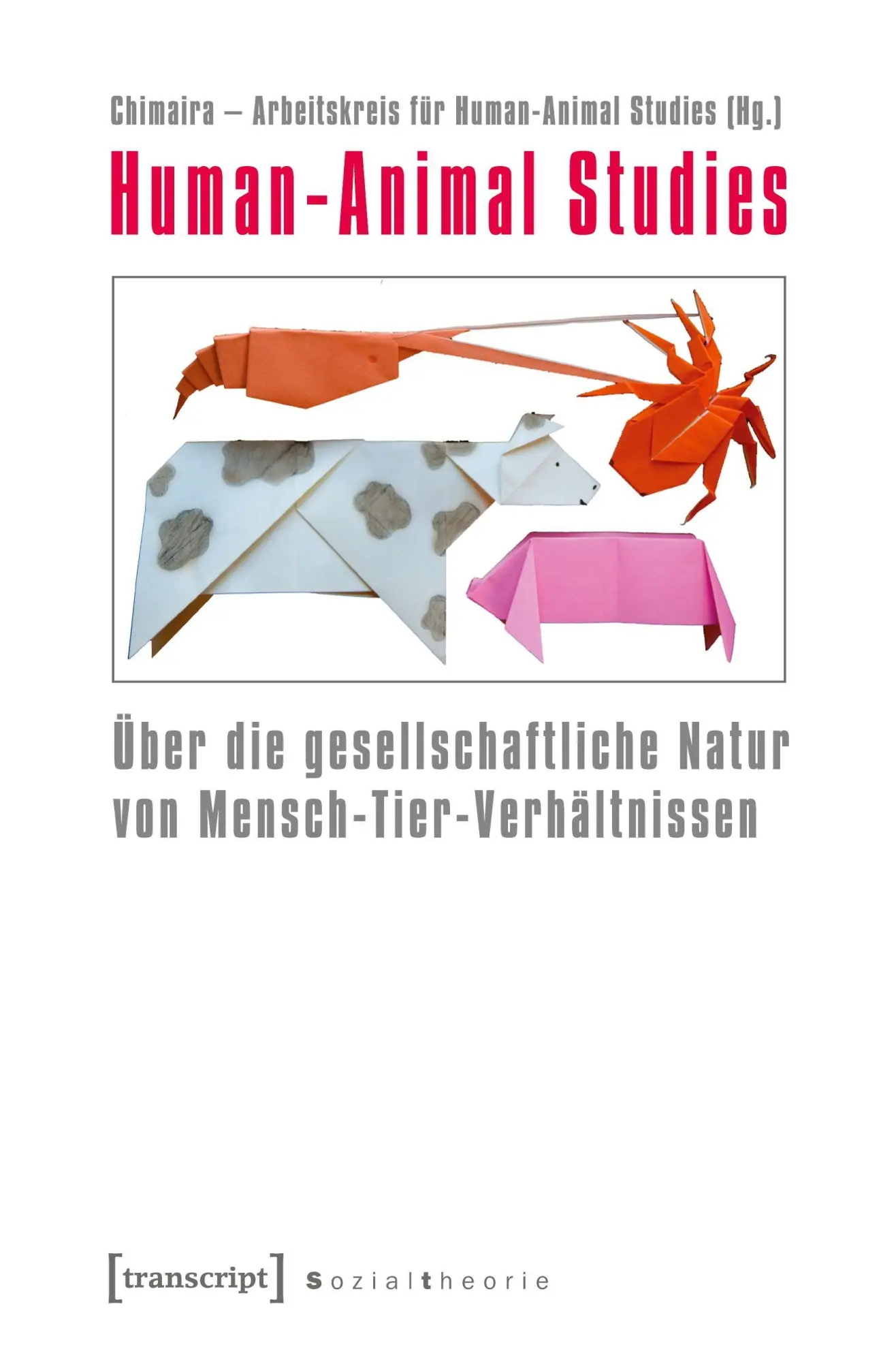Cover: 9783837618242 | Human-Animal Studies | Studies | Taschenbuch | 424 S. | Deutsch | 2021
