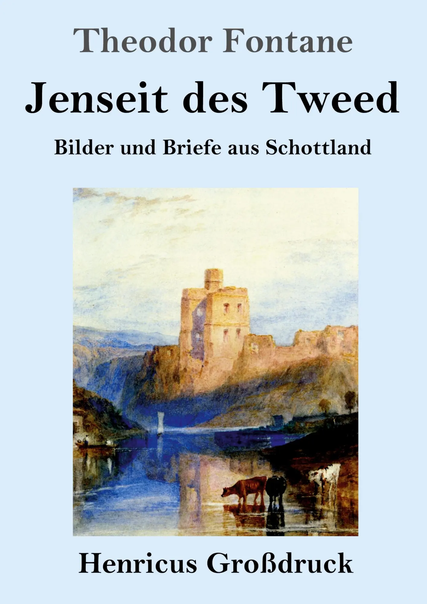 Cover: 9783847828242 | Jenseit des Tweed (Großdruck) | Bilder und Briefe aus Schottland