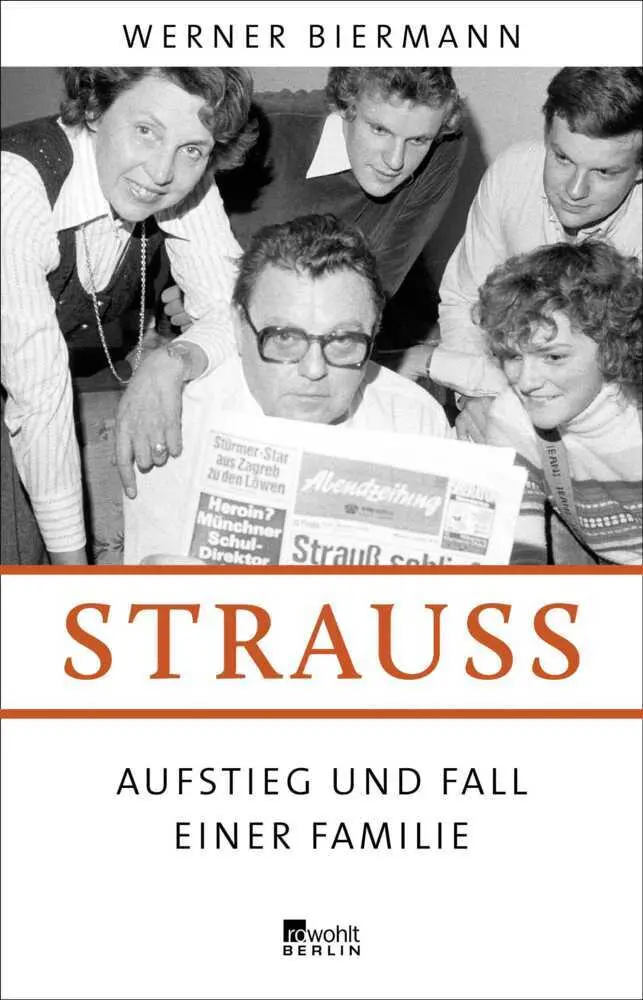 Cover: 9783871348242 | Strauß | Aufstieg und Fall einer Familie | Werner Biermann | Buch