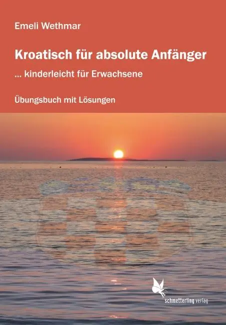 Cover: 9783896578242 | Kroatisch für absolute Anfänger. Übungsheft | Emeli Wethmar | Buch