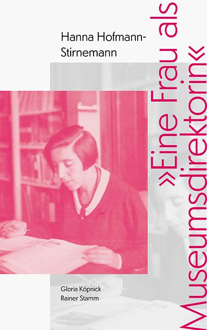 Cover: 9783954988242 | 'Eine Frau als Museumsdirektorin' | Gloria Köpnick (u. a.) | Buch