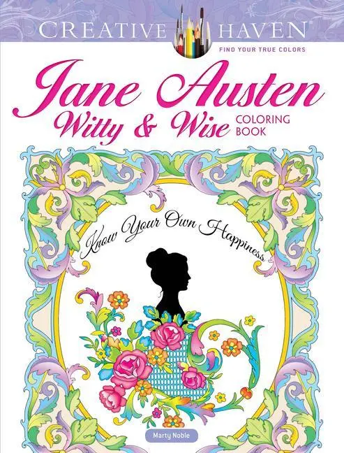 Cover: 9780486838342 | Creative Haven Jane Austen Witty &amp; Wise Coloring Book | Marty Noble