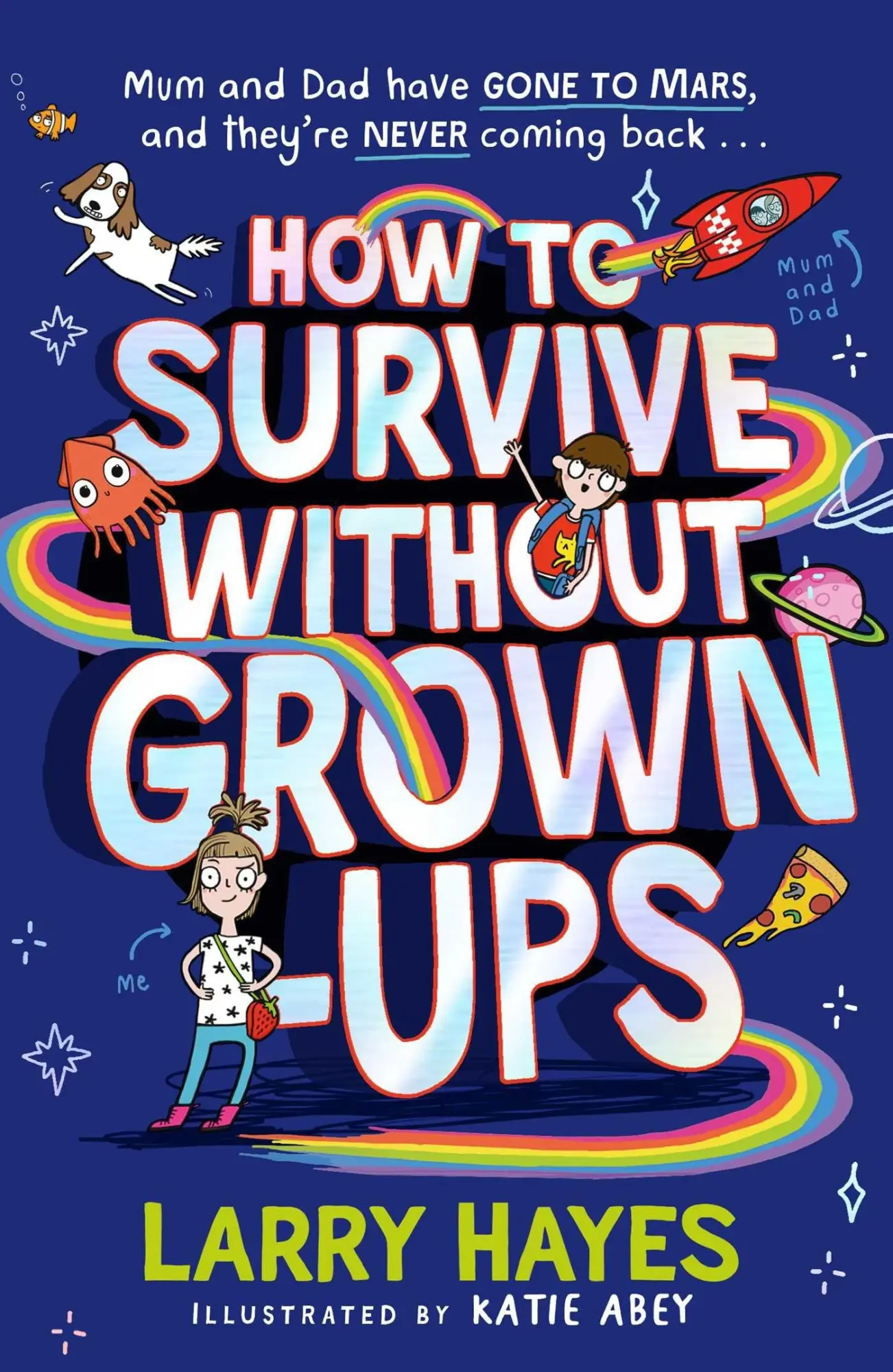 Cover: 9781471198342 | How to Survive Without Grown-Ups | Larry Hayes | Taschenbuch | 2021