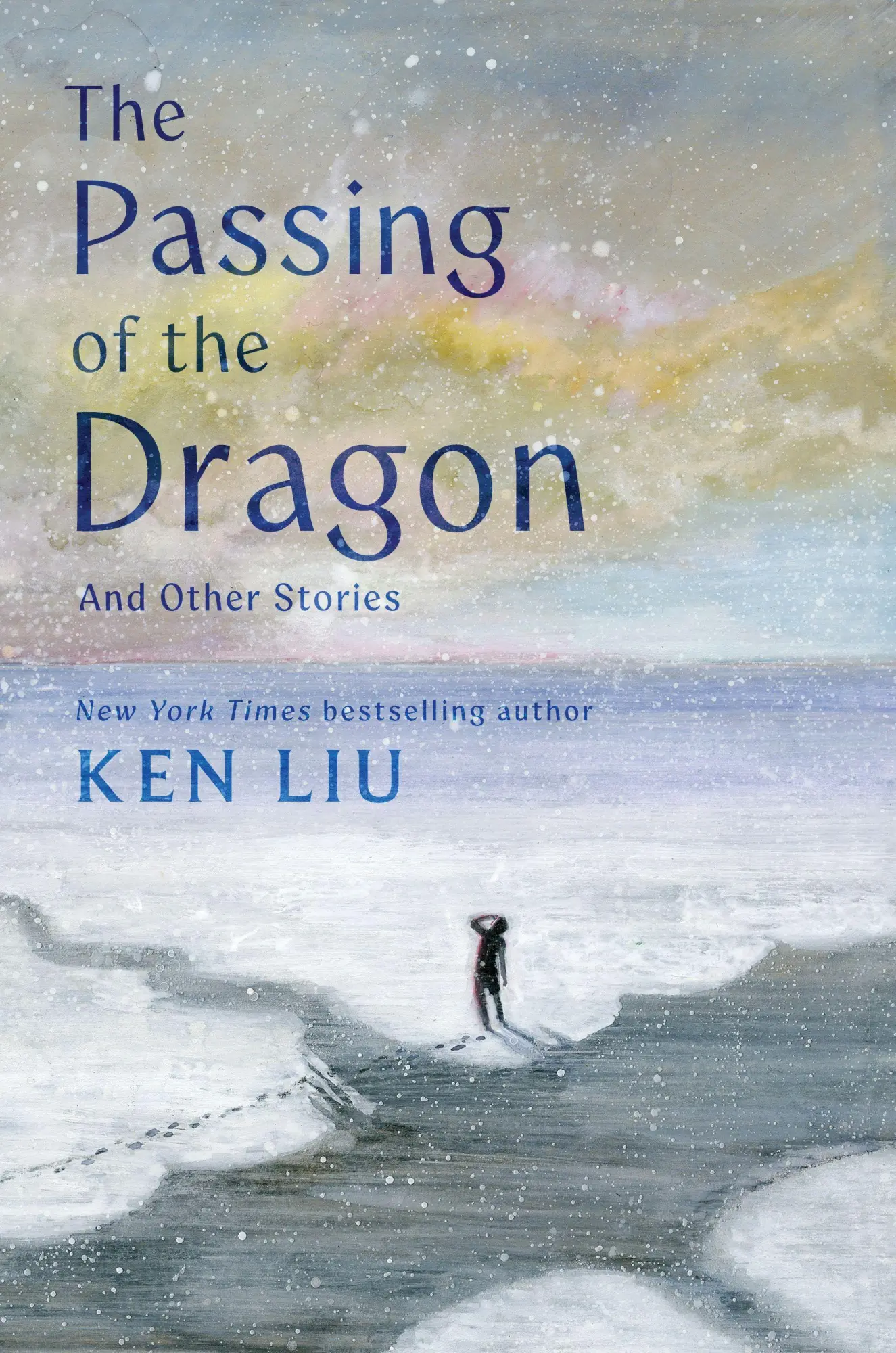 Cover: 9781668208342 | The Passing of the Dragon and Other Stories | Ken Liu | Buch | 2026