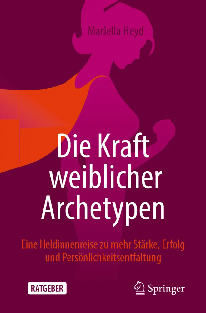 Cover: 9783658348342 | Die Kraft weiblicher Archetypen | Mariella Heyd | Taschenbuch | 2022