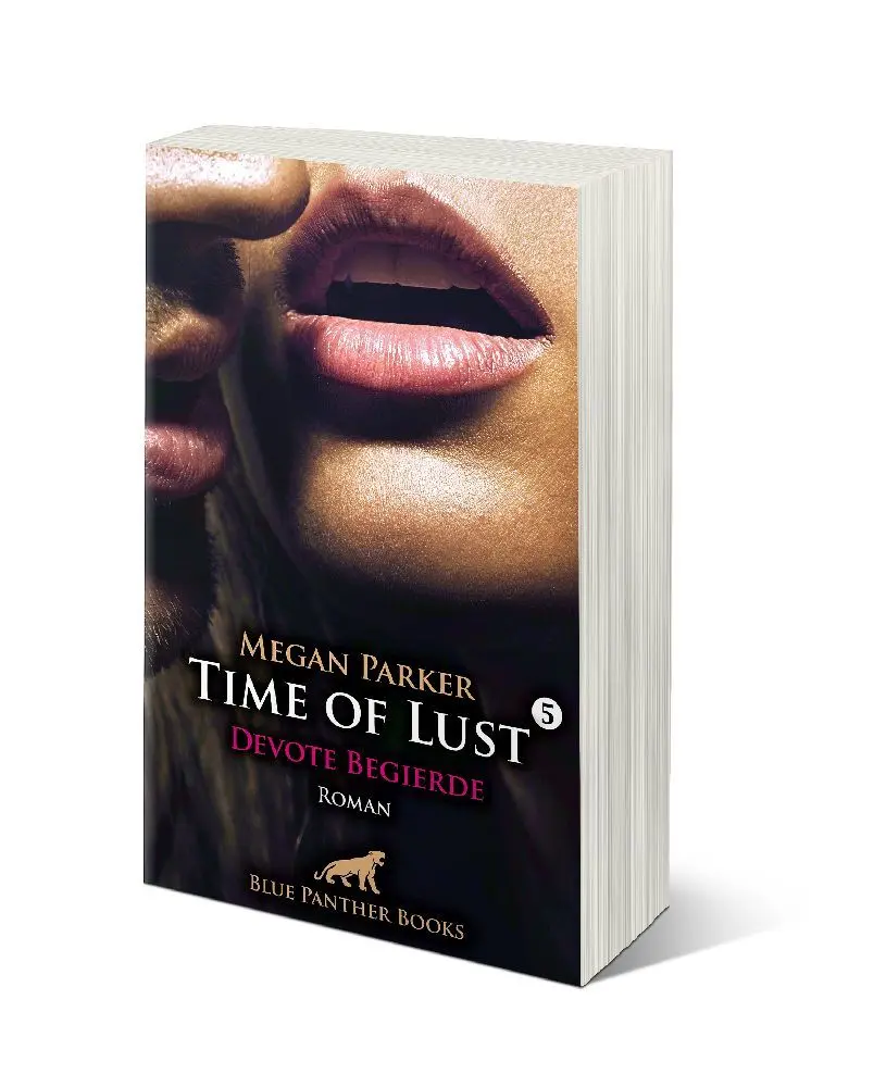 Bild: 9783750798342 | Time of Lust Band 5 Devote Begierde Roman | Megan Parker | Taschenbuch