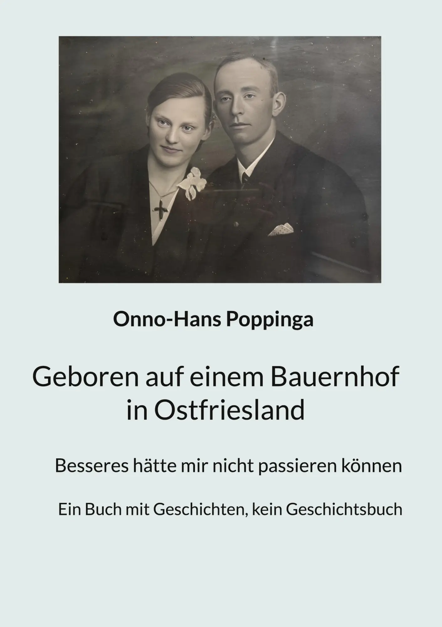 Cover: 9783769398342 | Geboren auf einem Bauernhof in Ostfriesland | Onno-Hans Poppinga