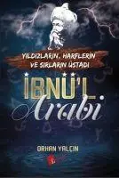 Cover: 9786057948342 | Ibnü'l Arabi - Yildizlarin, Harflerin ve Sirlarin Üstadi | Yalcin