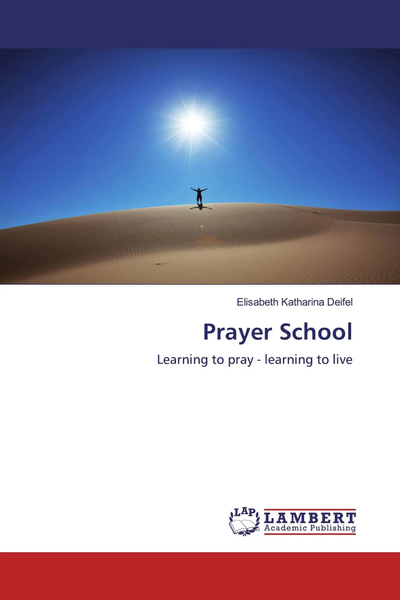 Cover: 9786200568342 | Prayer School | Learning to pray - learning to live | Deifel | Buch