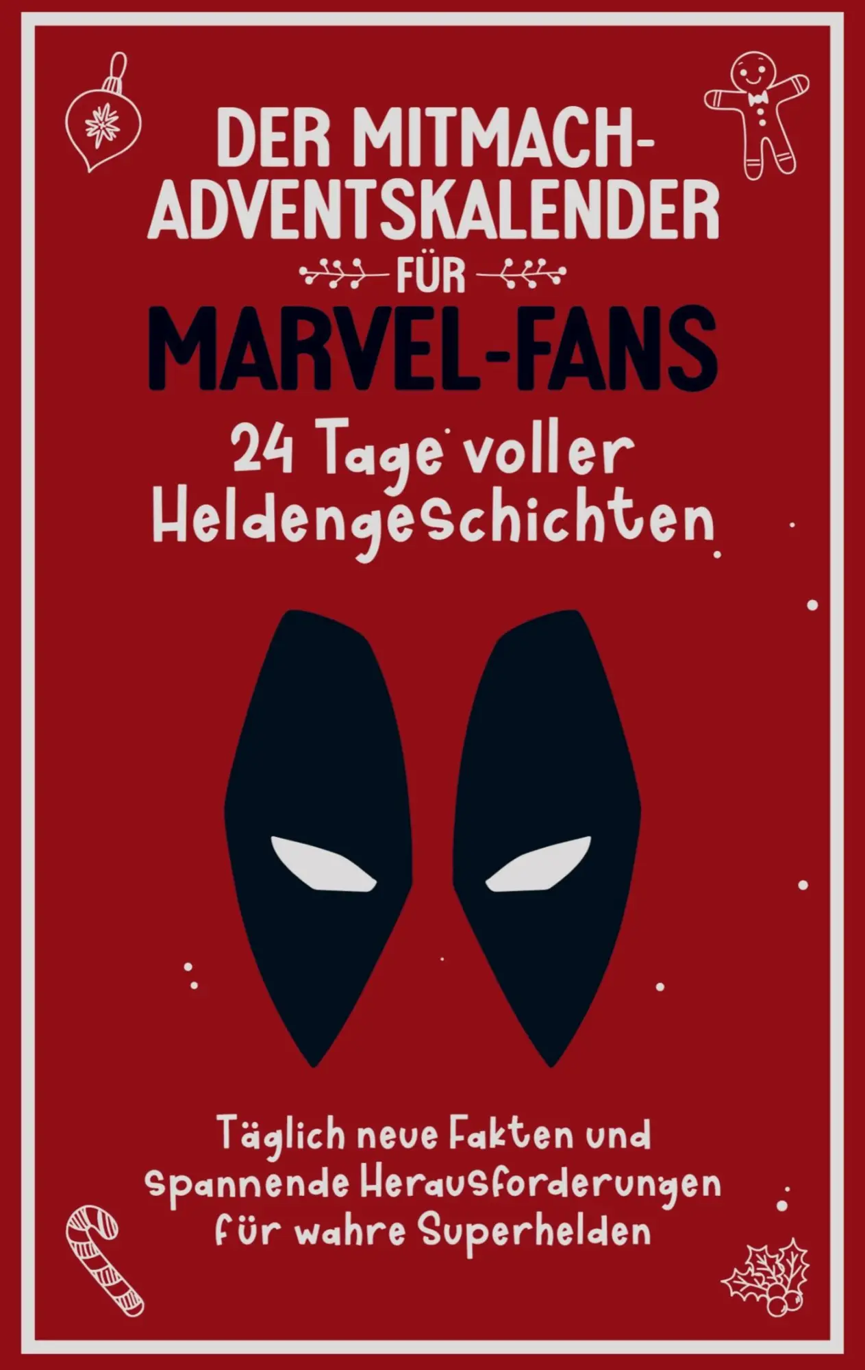 Cover: 9789403768342 | Der Mitmach Adventskalender für Marvel-Fans: 24 Tage voller...
