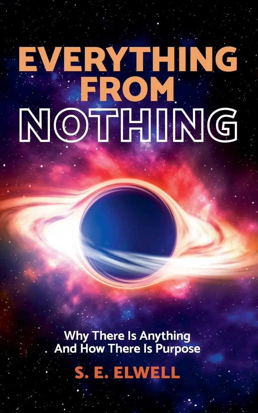 Cover: 9781399918442 | Everything From Nothing | S. E. Elwell | Taschenbuch | Englisch | 2025