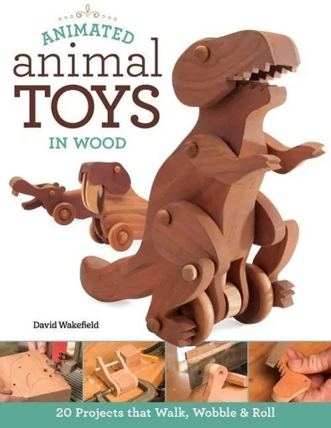 Cover: 9781565238442 | Animated Animal Toys in Wood | 20 Projects That Walk, Wobble &amp; Roll