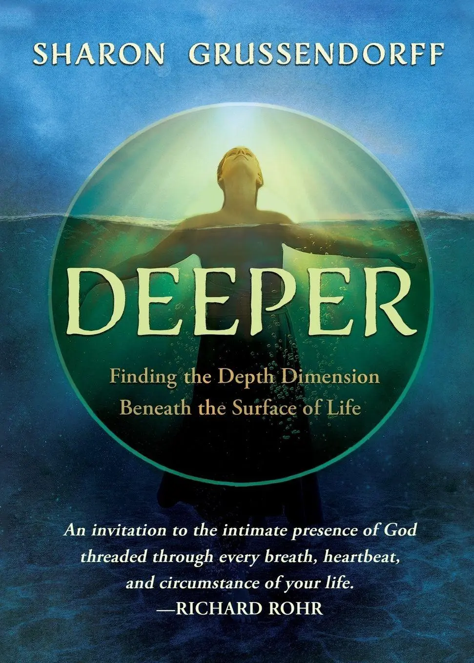 Cover: 9781625248442 | Deeper | Finding the Depth Dimension Beneath the Surface of Life