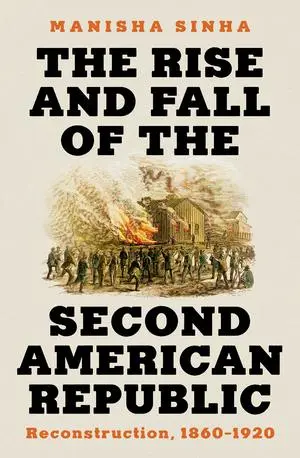 Cover: 9781631498442 | The Rise and Fall of the Second American Republic | Manisha Sinha