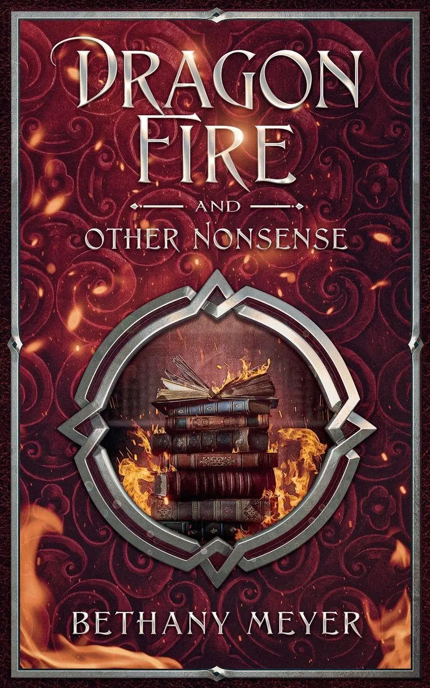 Cover: 9781737598442 | DragonFire and Other Nonsense | Bethany Meyer | Taschenbuch | Englisch