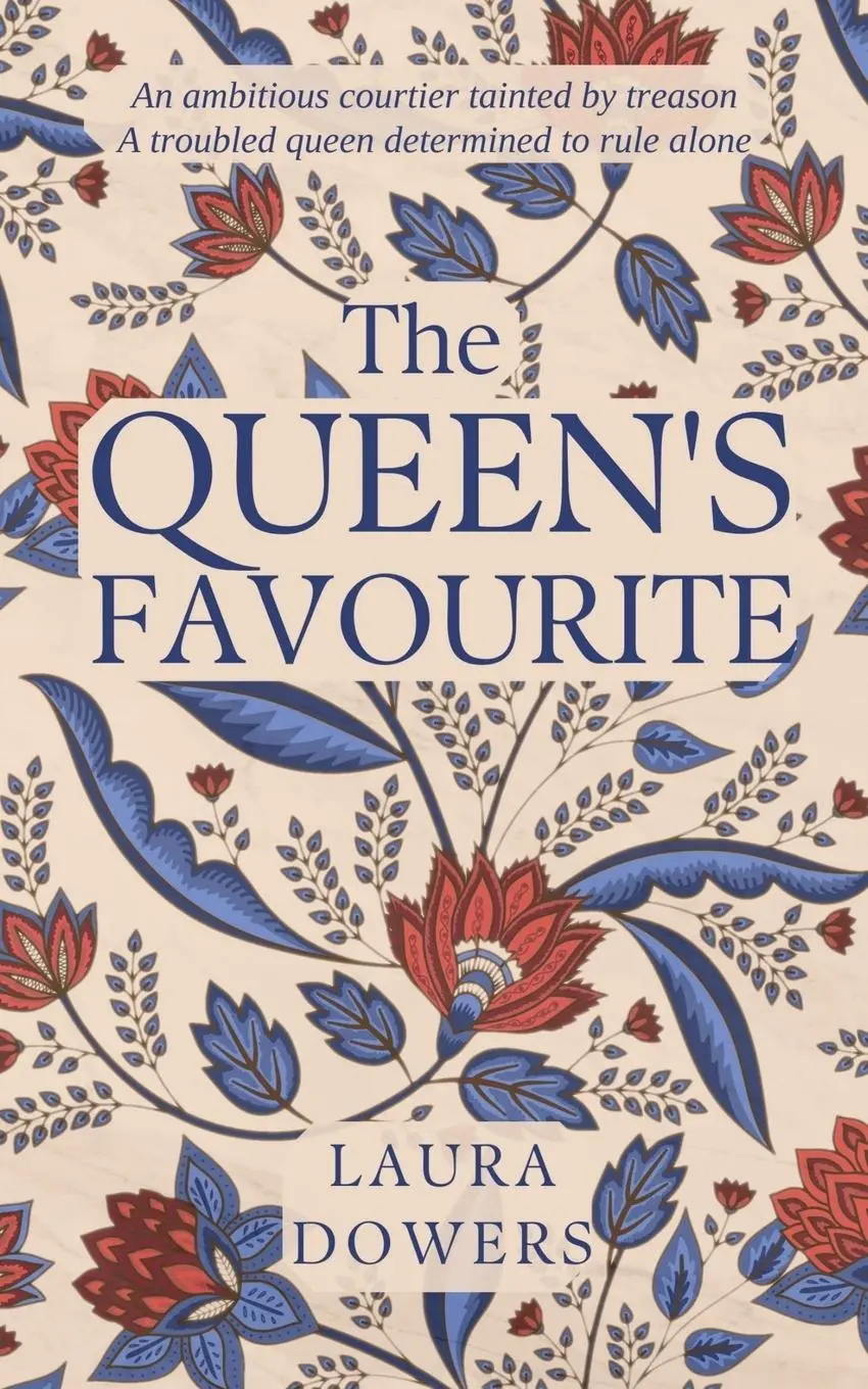 Cover: 9781912968442 | The Queen's Favourite | Robert Dudley, Earl of Leicester | Dowers