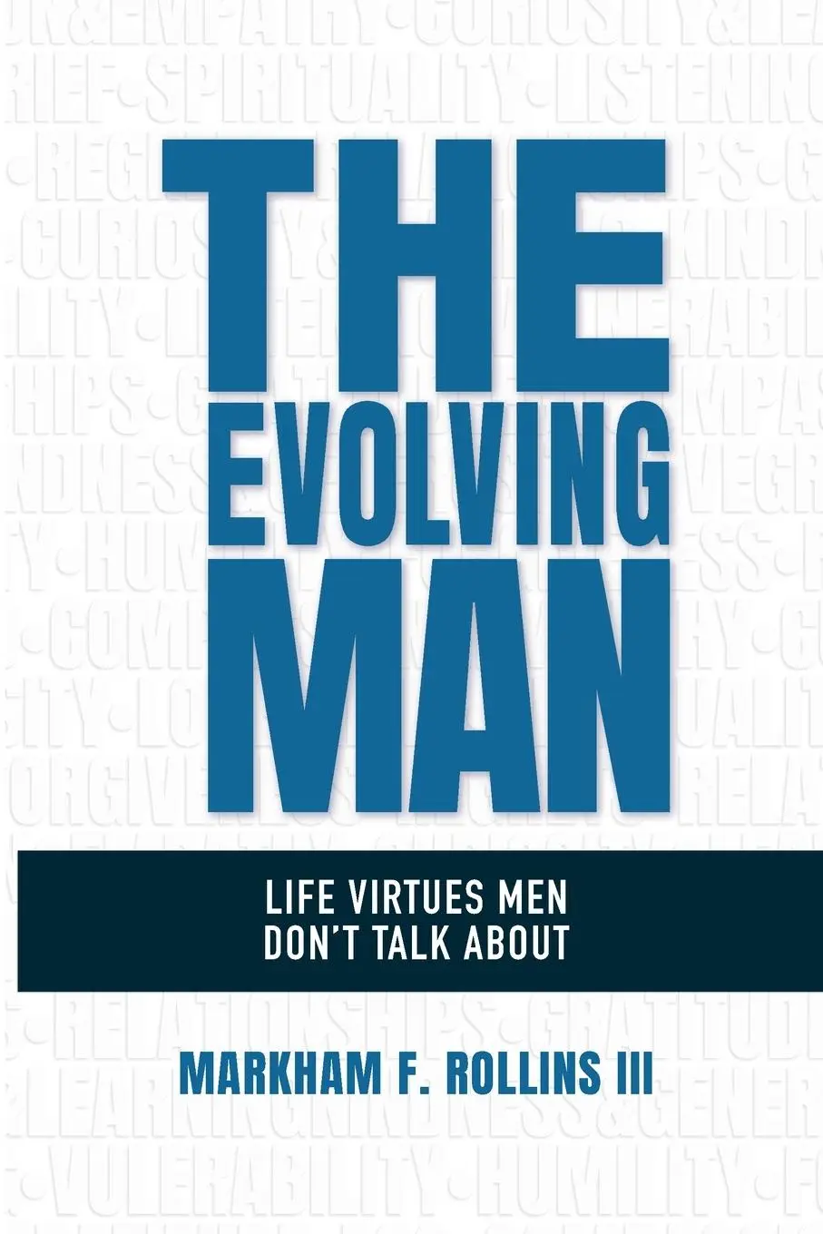 Cover: 9781961098442 | The Evolving Man | Life Virtues Men Don't Talk About | III | Buch