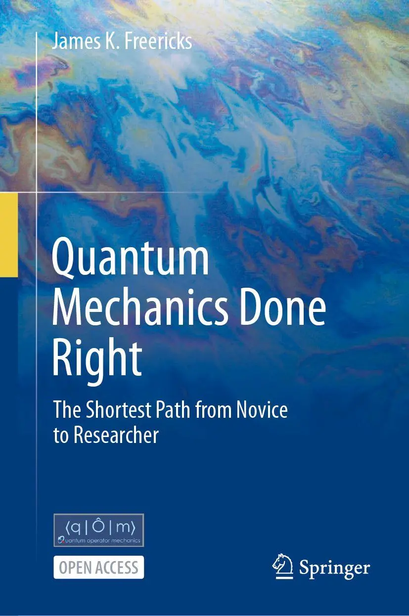 Cover: 9783031878442 | Quantum Mechanics Done Right | James K. Freericks | Buch | xiv | 2026
