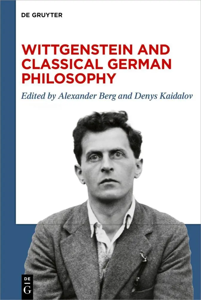 Cover: 9783110698442 | Wittgenstein and Classical German Philosophy | Alexander Berg (u. a.)