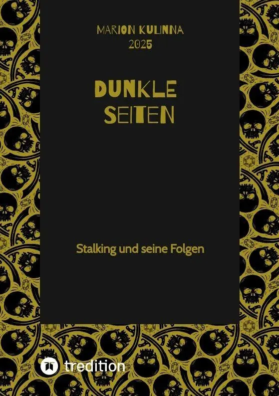 Dunkle Seiten: Stalking und seine Folgen