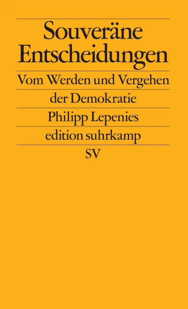 Cover: 9783518128442 | Souveräne Entscheidungen | Philipp Lepenies | Taschenbuch | 264 S.