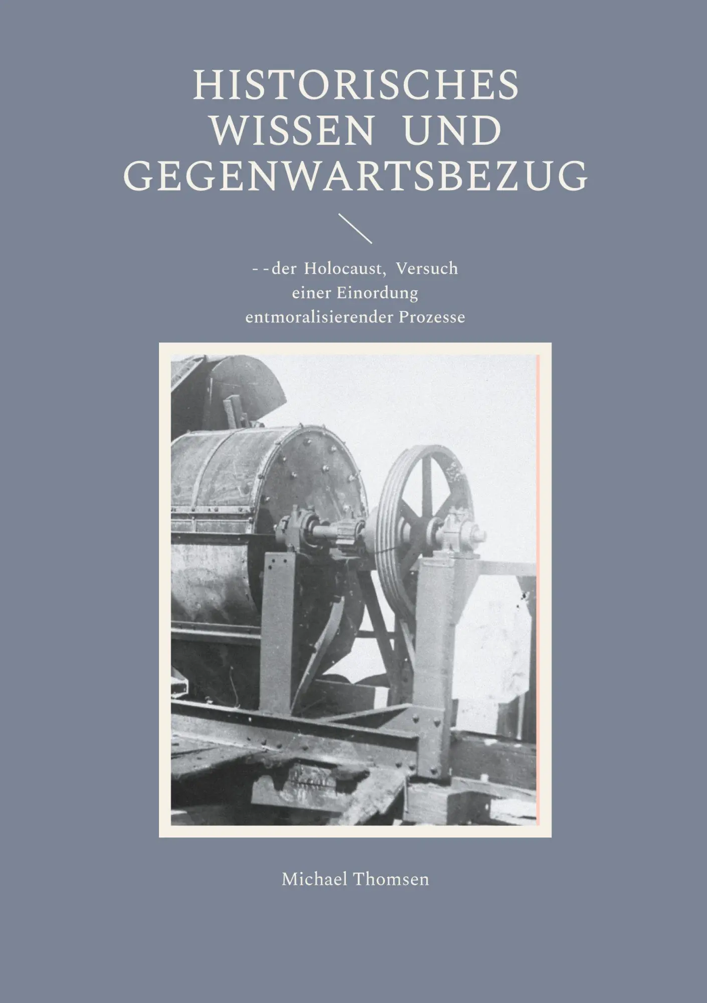 Cover: 9783695728442 | Historisches Wissen und Gegenwartsbezug | Michael Thomsen | Buch
