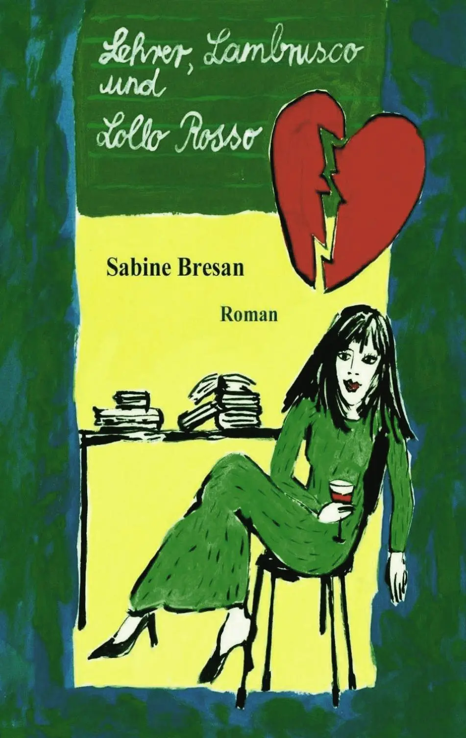 Cover: 9783831108442 | Lehrer, Lambrusco und Lollo Rosso | Sabine Bresan | Taschenbuch | 2001