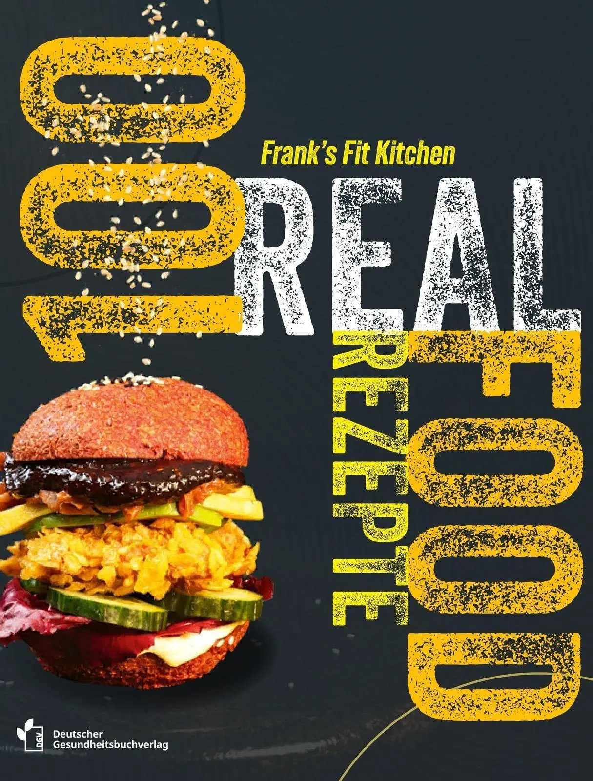 Cover: 9783982758442 | 100 REAL FOOD REZEPTE | Frank Schirmacher | Buch | 240 S. | Deutsch