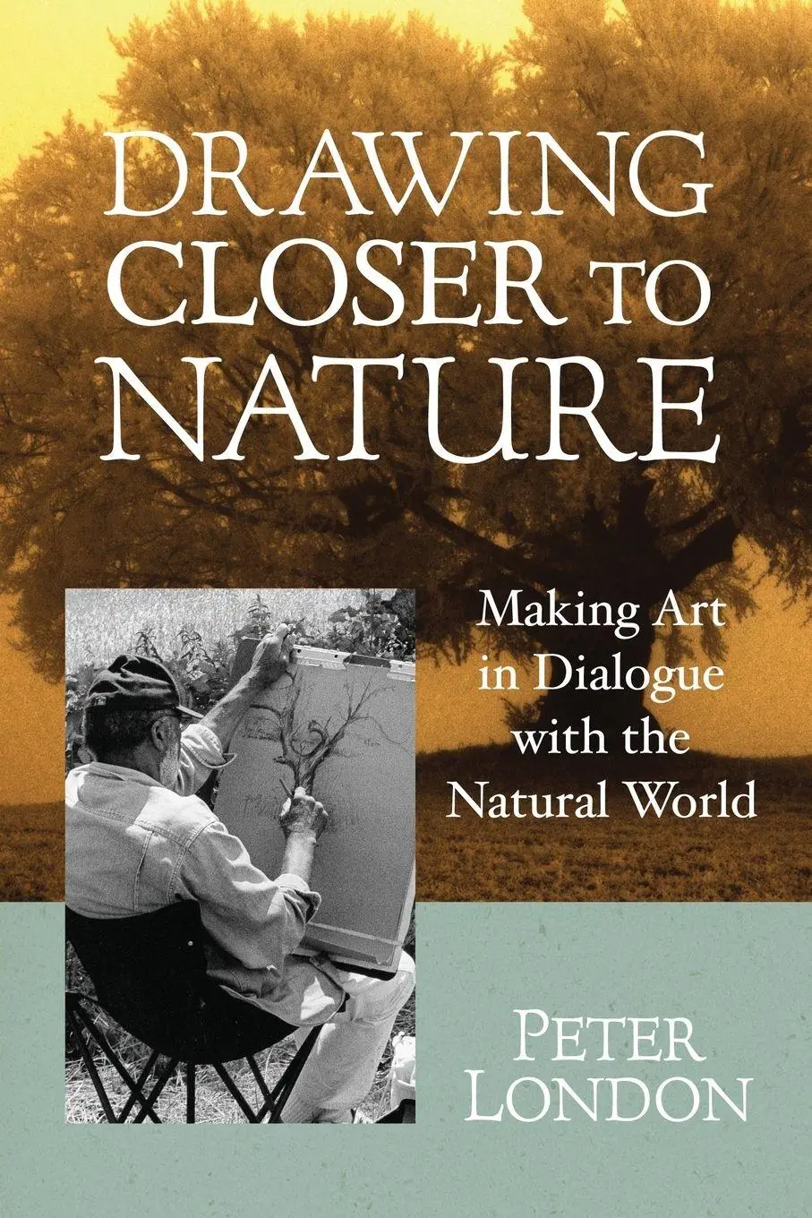 Cover: 9781570628542 | Drawing Closer to Nature | Peter London | Taschenbuch | Englisch